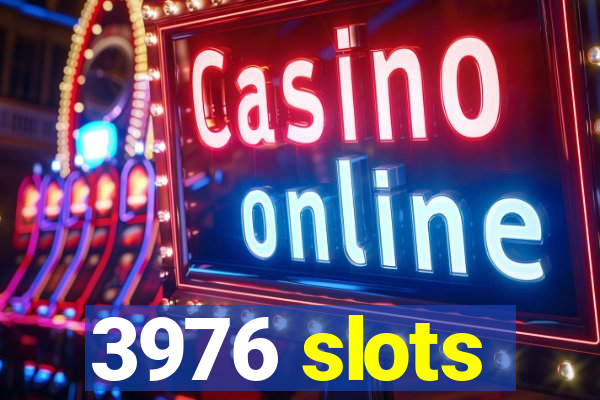 3976 slots